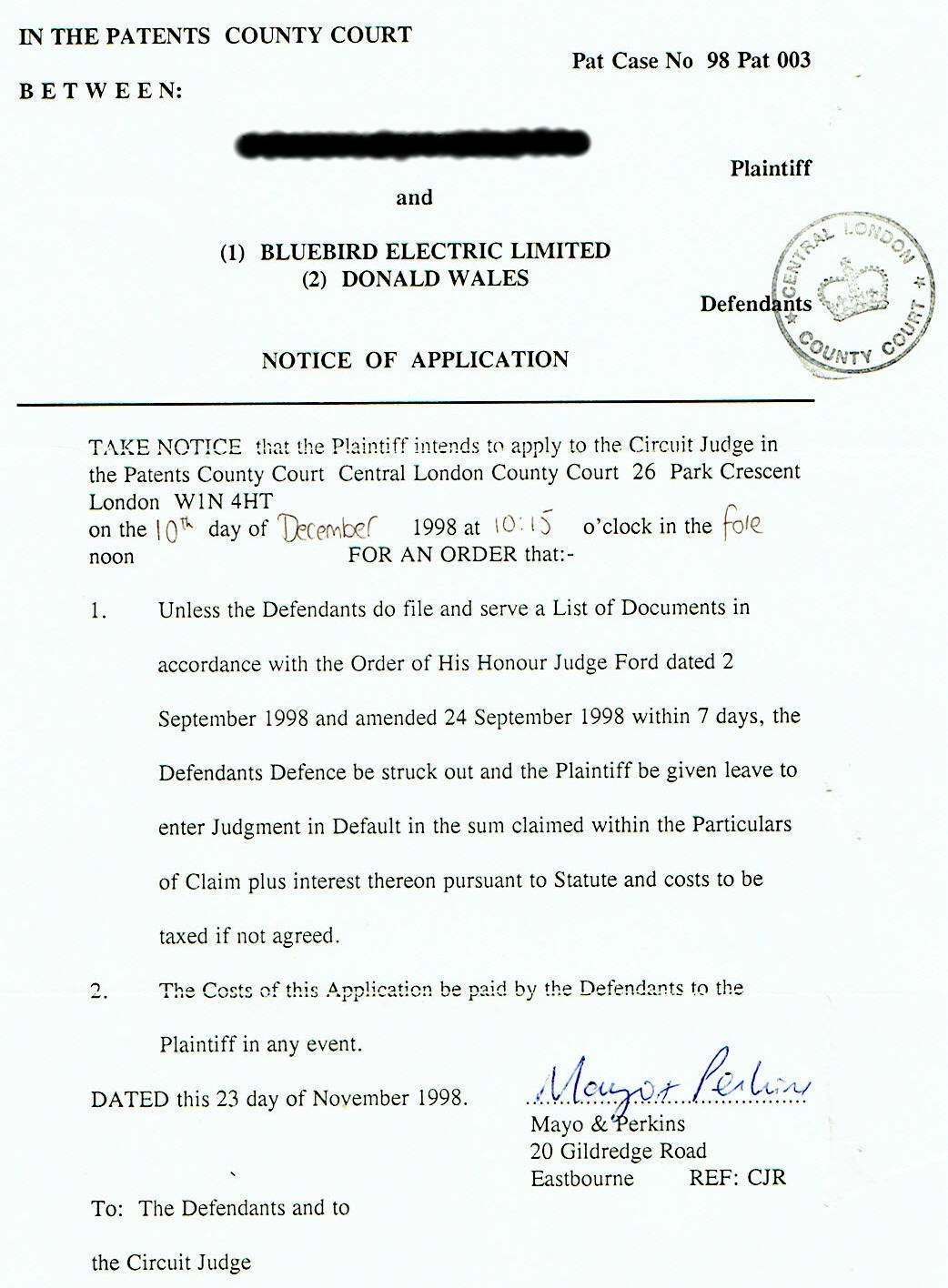 Action against Donald Wales in person and as director of Bluebird Electric Limited, not to infringe the rights of the Plaintiff, with a money claim of approximately 62,000 attaching, to be assessed by the Court.